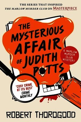 Robert Thorogood - The Mysterious Affair of Judith Potts, Häftad