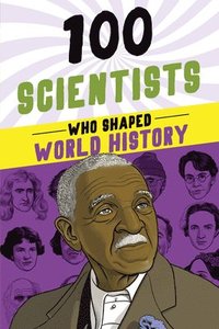 bokomslag 100 Scientists Who Shaped World History