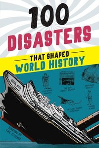 bokomslag 100 Disasters That Shaped World History