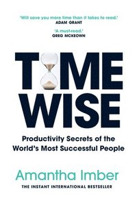 bokomslag Time Wise: Productivity Secrets of the World's Most Successful People