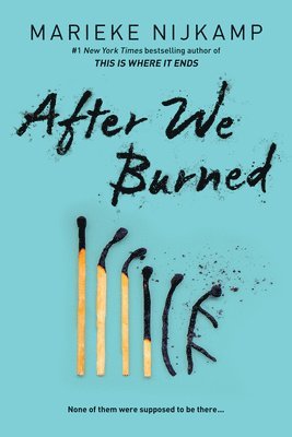 Marieke Nijkamp - After We Burned, Inbunden