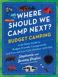 bokomslag Where Should We Camp Next?: Budget Camping