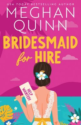 Meghan Quinn - Bridesmaid for Hire, Häftad