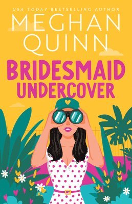 Meghan Quinn - Bridesmaid Undercover, Häftad