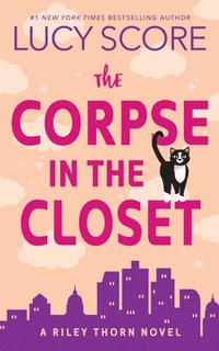 bokomslag The Corpse in the Closet: A Riley Thorn Novel