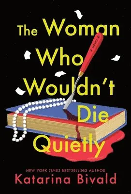 Katarina Bivald - The Woman Who Wouldn't Die Quietly, Häftad