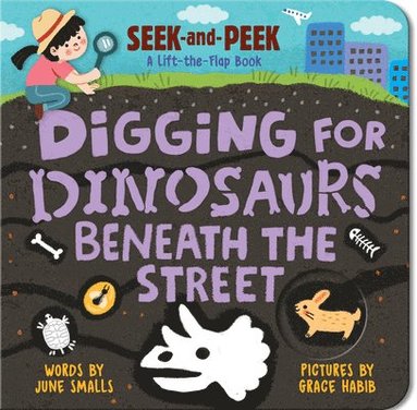June Smalls - Digging for Dinosaurs: Beneath the Street, Kartonnage
