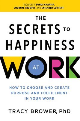 The Secrets to Happiness at Work 1