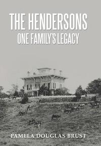 bokomslag The Hendersons One Family's Legacy