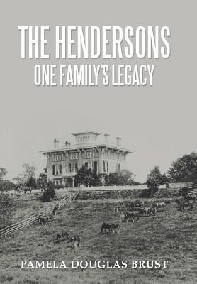 bokomslag The Hendersons One Family's Legacy