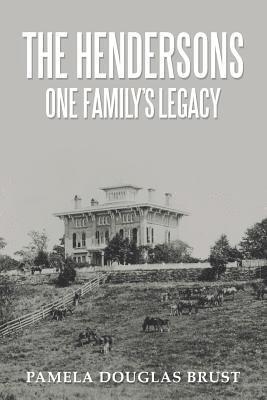 bokomslag The Hendersons One Family's Legacy