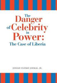 bokomslag The Danger of Celebrity in Power