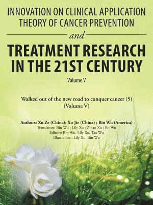 Bin Wu, Xu Ze, Xu Jie - Innovation on Clinical Application Theory of Cancer Prevention and Treatment Research in the 21St Century, Häftad
