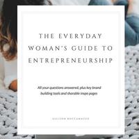 bokomslag The Everyday Woman's Guide to Entrepreneurship