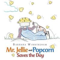 bokomslag Mr. Jellie and Popcorn Saves the Day