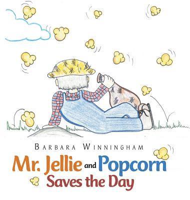 bokomslag Mr. Jellie and Popcorn Saves the Day