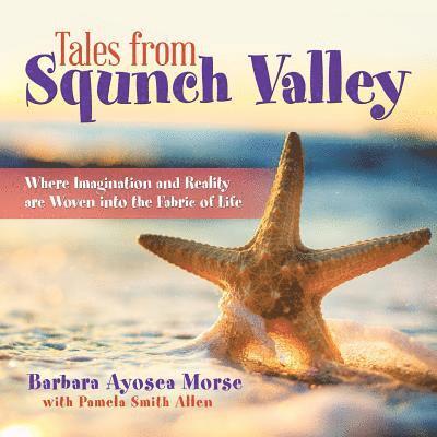 Tales from Squnch Valley 1