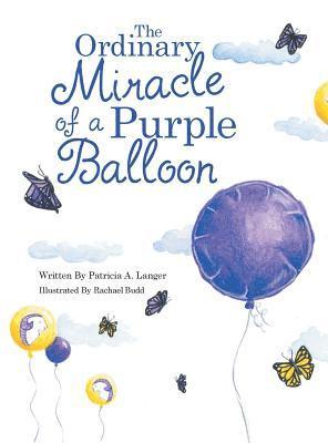 bokomslag The Ordinary Miracle of a Purple Balloon