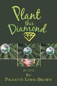 bokomslag Plant This Diamond