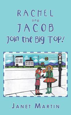 Rachel and Jacob Join the Big Top! 1