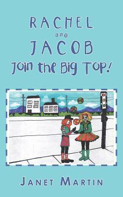 Janet Martin - Rachel and Jacob Join the Big Top!, Häftad