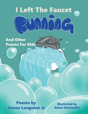 James Langston, Jr. Langston, James, James Langston Jr - I Left the Faucet Running, Häftad