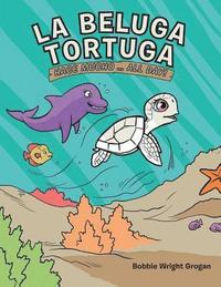 bokomslag La Beluga Tortuga
