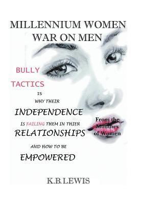 K B Lewis - Millennium Women War on Men, Inbunden
