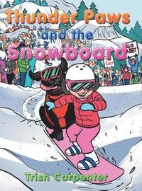 bokomslag Thunder Paws and the Snowboard