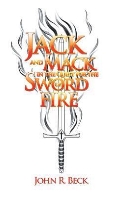 bokomslag Jack and Mack in the Quest for the Sword of Fire