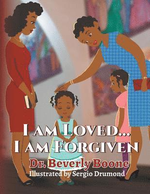 I Am Loved . . . I Am Forgiven 1