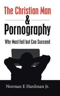 bokomslag The Christian Man and Pornography