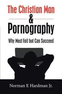 bokomslag Christian Man and Pornography