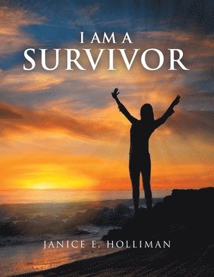 bokomslag I Am a Survivor