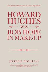 bokomslag Howard Hughes Was Bob Hope in Make-Up
