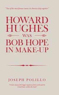 bokomslag Howard Hughes Was Bob Hope in Make-Up