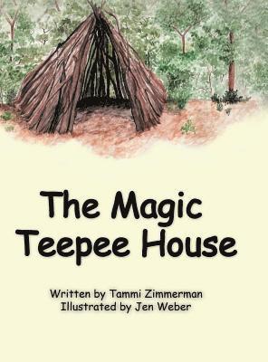 The Magic Teepee House 1