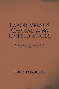 bokomslag Labor Versus Capital in the United States