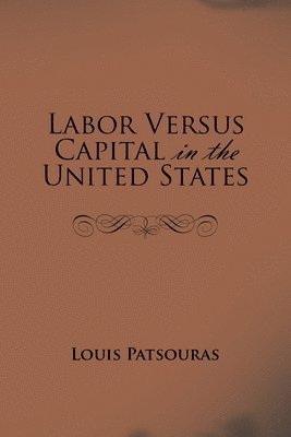 Labor Versus Capital in the United States 1