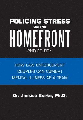 Jessica Burke - Policing Stress on the Homefront, Inbunden