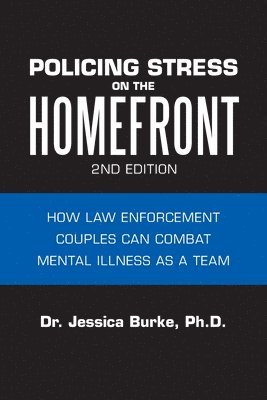 Jessica Burke - Policing Stress on the Homefront, Häftad