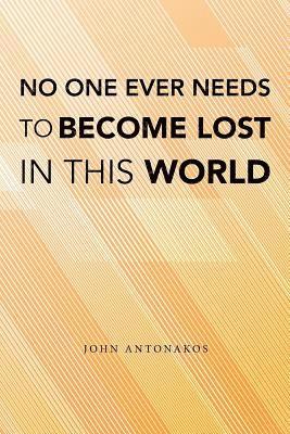 No One Ever Needs to Become Lost in This World 1