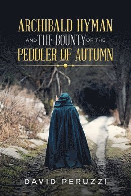 Archibald Hyman and the Bounty of the Peddler of Autumn 1