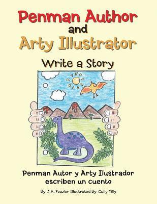 J A Fowler, J. A. Fowler, J.A. Fowler - Penman Author and Arty Illustrator Write a Story, Häftad