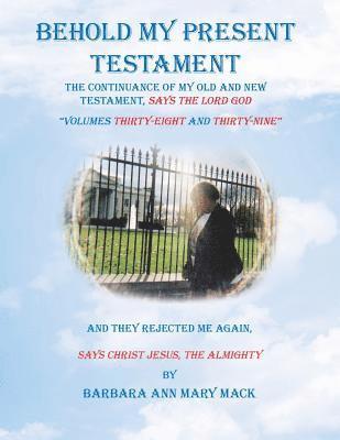 Barbara Ann Mary Mack - Behold My Present Testament, Häftad