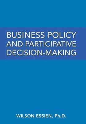 bokomslag Business Policy and Participative Decision-Making