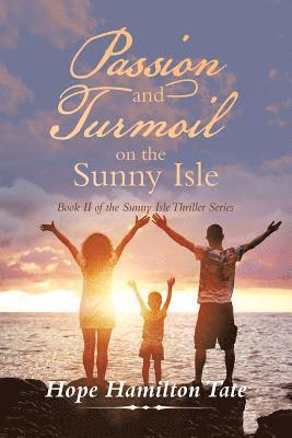 Passion and Turmoil on the Sunny Isle 1