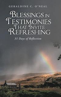 bokomslag Blessings in Testimonies That Invite Refreshing