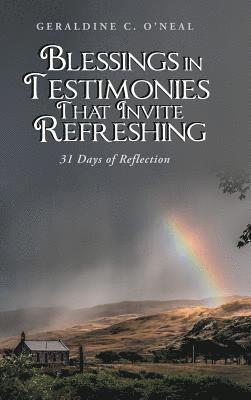 Blessings in Testimonies That Invite Refreshing 1