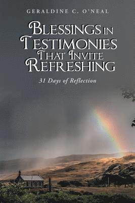 bokomslag Blessings in Testimonies That Invite Refreshing